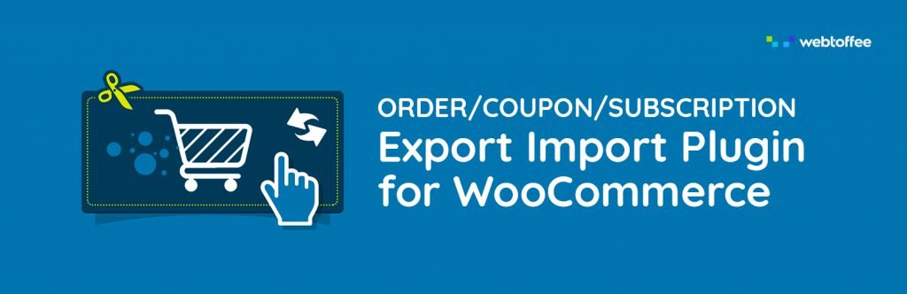 Order Export Order Import for WooCommerce